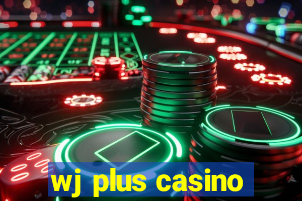 wj plus casino